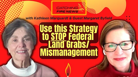 Use this Strategy to STOP Federal Land Grabs & Mismanagement.