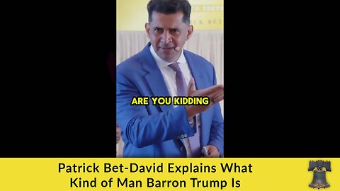 Patrick Bet-David Explains What Kind of Man Barron Trump Is