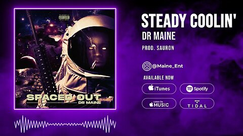 DR Maine - Steady Coolin' (Prod. Sauron)