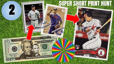 Super Short Print Hunt! $25 to a MIKE TROUT ROOKIE CARD! Episode 2