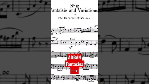 Celebrated Fantaisies and Airs Variés 12 - Fantaisies and Vars on The Carnival of Venice By Arban