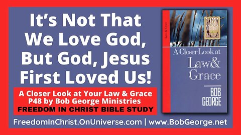 It’s Not That We Love God, But God, Jesus First Loved Us! by BobGeorge.net