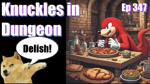 Podcast -Ep 347- Knuckles in Dungeon- Our Reviews Will Kill You
