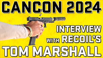 CANCON 2024 Interview w/ RECOIL's Tom Marshall - The Gun Industry's Biggest Suppressor Show