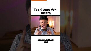 TOP 4 APPS FOR TRADERS