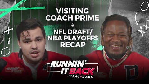 Pac & Zach visit Coach Prime in Colorado, NFL Draft Analysis and NBA Playoffs Recap