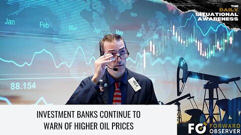 Investment Banks Continue to Warn of Higher Oil Prices