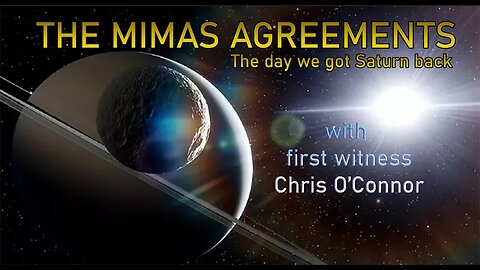 THE MIMAS AGREEMENTS with CHRIS O'CONNOR / Feb 9 2023 @5pm EST