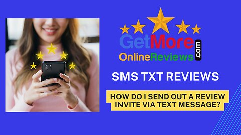 How Do I Send Out A Review Invite Via Text Message?