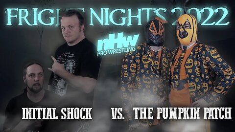 The Pumpkin Patch vs Initial Shock NHW invades Fright Nights Ep. 31