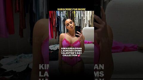 Kim Kardashian Launches SKIMS Valentine Day Collection
