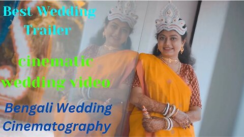 Bengali Wedding Cinematography | Best Wedding Trailer | Cinematic Wedding Video