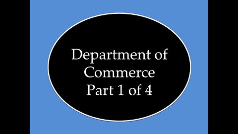 Department of Commerce Part 1 of 4