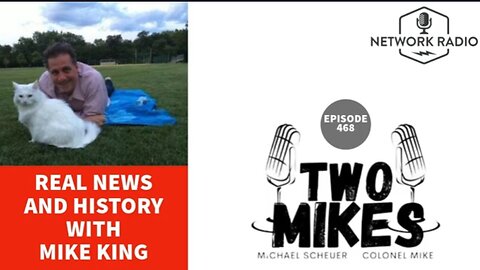 Two Mikes: Real News and History with Mike King 5-2-2024