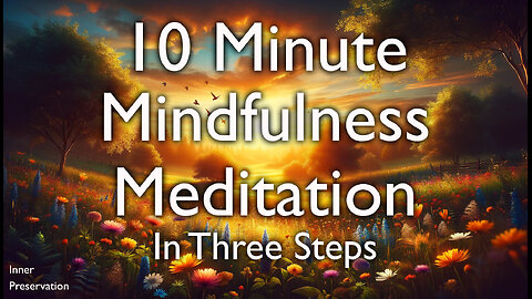 10 Minute Mindfulness Meditation - 3 Step Guided Meditation Exercise – Body Scan