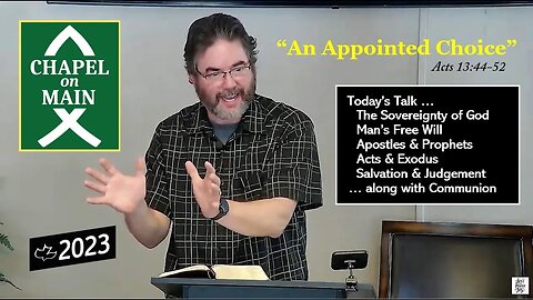 "An Appointed Choice" - Salvation, God's Sovereignty and Free Will.