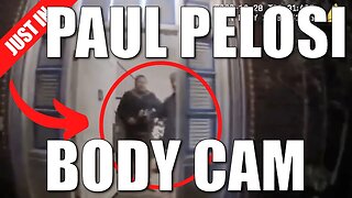 Paul Pelosi Police Body Cam Footage RELEASED