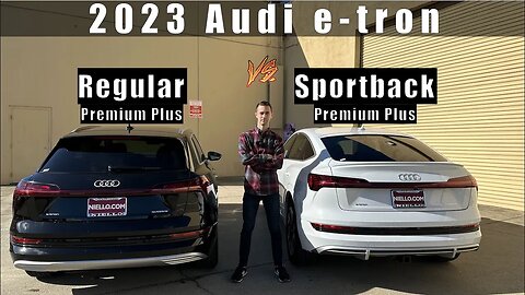 2023 Audi e-tron Sportback vs e-tron regular. Which one is better?