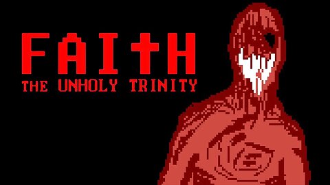 Can I ESCAPE the demon? FAITH The Unholy Trinity