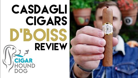 Casdagli Cigars D'Boiss Cigar Review