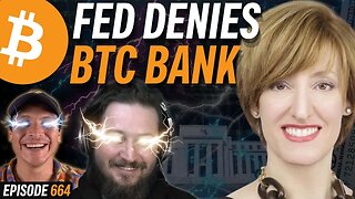 Caitlin Long's Bitcoin Bank DENIED by FED | EP 664