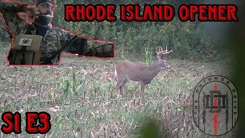 Rhode Island Opener | S.1 E.3 | Early Season Buck Hits The Ground!!!