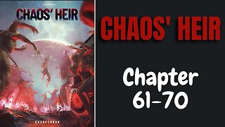 Chaos' Heir Novel Chapter 61-70 | Audiobook