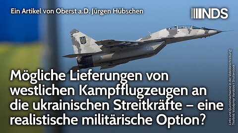 Mögl.Lieferung westl. Kampfflugzeuge an ukrainische Streitkräfte – realistische militärische Option?