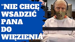 “Nie chcę Pana wsadzić do więzienia” .... sędzia do Donalda Trumpa