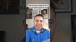 Pelea la buena batalla de la fe en el nombre poderoso de Jesus! Amen!