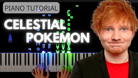 Pokemon - Celestial - Ed Sheeran - 4K Piano Tutorial #edsheeran #nocopyrightmusic #rushe