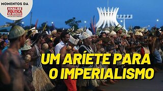 Os índios são usados como aríete para abrir caminho para o imperialismo | Momentos Análise Política