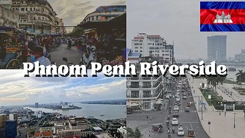 Phnom Penh Riverside Walk Cambodia 🇰🇭