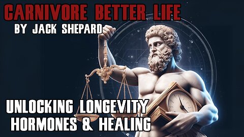 Unlocking Longevity with Hormones & Healing - Carnivore Better Life