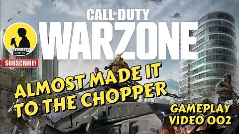 CALL OF DUTY WARZONE | GET TO THE CHOPPA | GAMEPLAY VIDEO 002 [MILITARY BATTLE ROYALE]