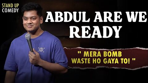 Abdul Are We Ready?? | Akash Deep | Stand Up Comedy