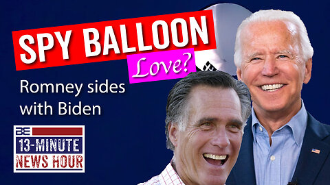 Mitt Romney Praises Biden's Response to Chinese Spy Balloon | Bobby Eberle Ep. 521