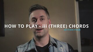 HOW TO PLAY - iii (THREE) CHORDS