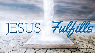 September 18, 2022 - JESUS FULFILLS - Week 1