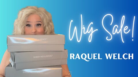 WIG SALE: Raquel Welch Brand