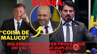 BOMBA: Bolsonaro disse ter provas q do Val fazia jogo duplo com Moraes: “tenho prints”