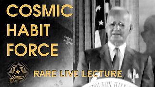 Napoleon Hill: Cosmic Habit Force — RARE LIVE LECTURE | Author of "Think and Grow Rich"