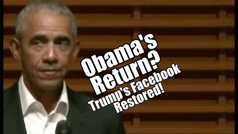 Obama's Return? Trump's Facebook Restored! PraiseNPrayer. B2T Show Feb 9, 2023