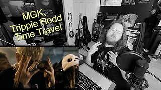 I'm such a sad boy! Aevum_o reacts to Time Travel by MGK and Trippie Redd
