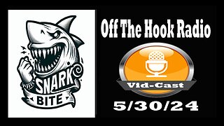 Off The Hook Radio Live 5/30/24