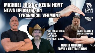Michael Jaco & Kevin Hoyt: Exposing tyrants - Vermont and beyond