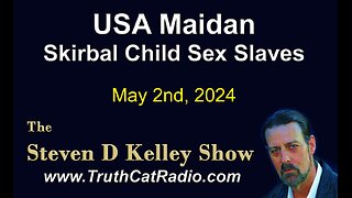 TCR#1071 STEVEN D KELLEY #517 USA Maidan Skirbal Child Sex Slaves MAY-2-2024