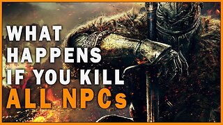 What Happens if you Kill All npc's in Dark Souls 2
