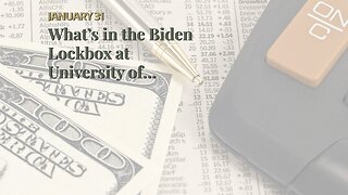 What’s in the Biden Lockbox at University of Delaware…
