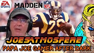 Papa Joe Gamer After Dark: Madden 20, Sentinels Post Season!